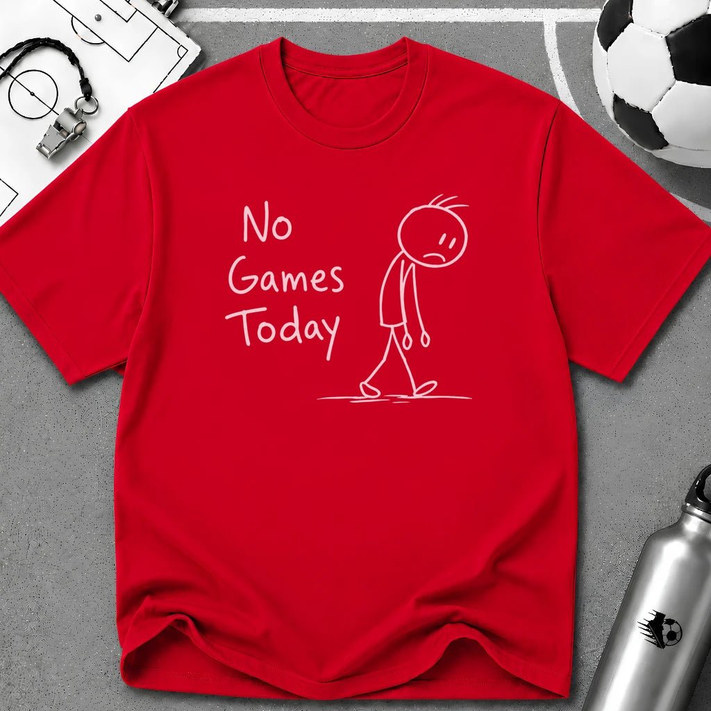 No Games Today Funny Soccer T-Shirt - soccer fan t-shirt | GoalRush Studio