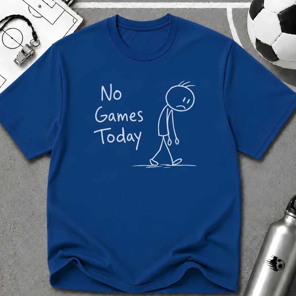 No Games Today Funny Soccer T-Shirt - soccer fan t-shirt | GoalRush Studio
