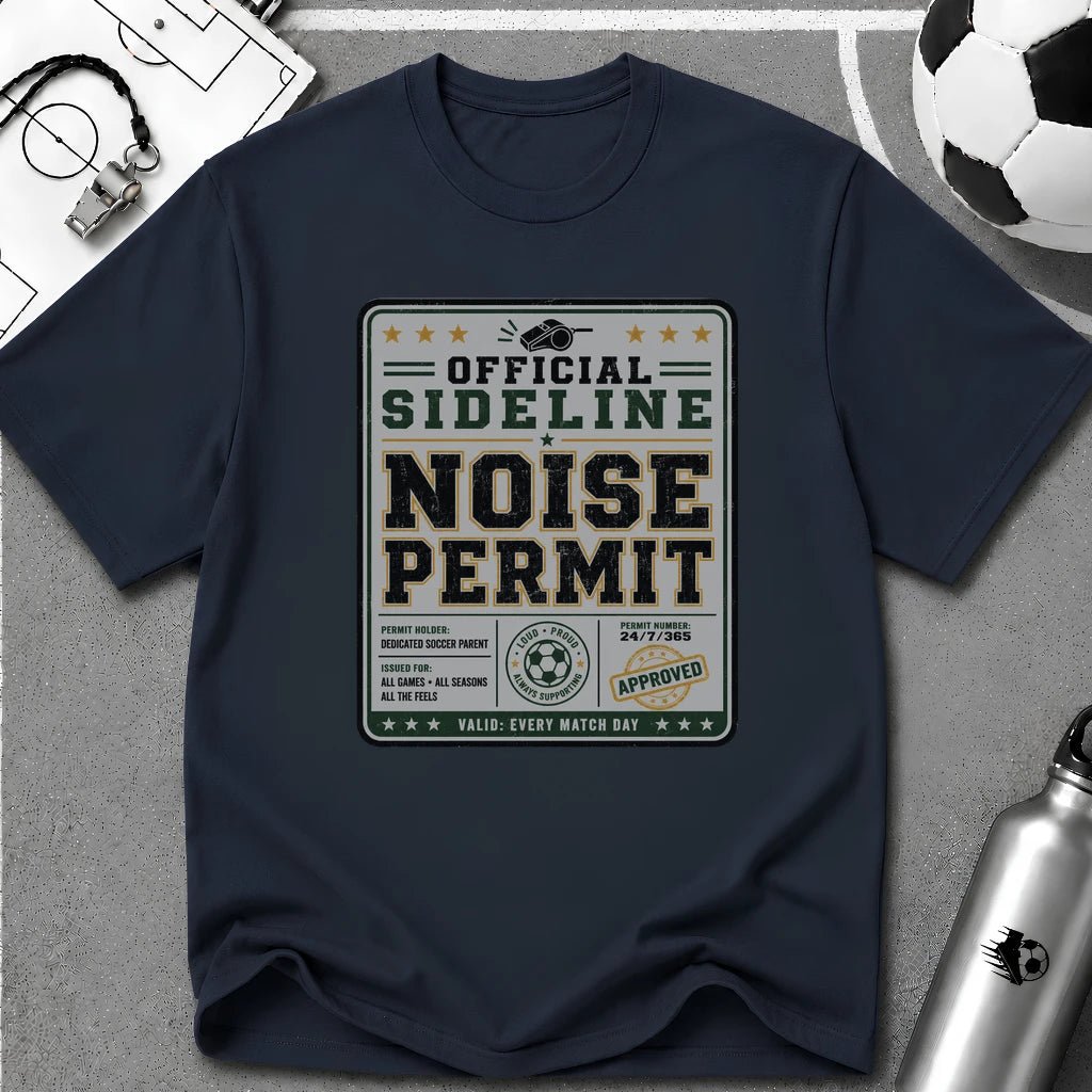 Official Sideline Noise Permit T-Shirt - soccer fan t-shirt | GoalRush Studio