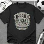 Offside Social Club Funny Soccer T-Shirt - soccer fan t-shirt | GoalRush Studio