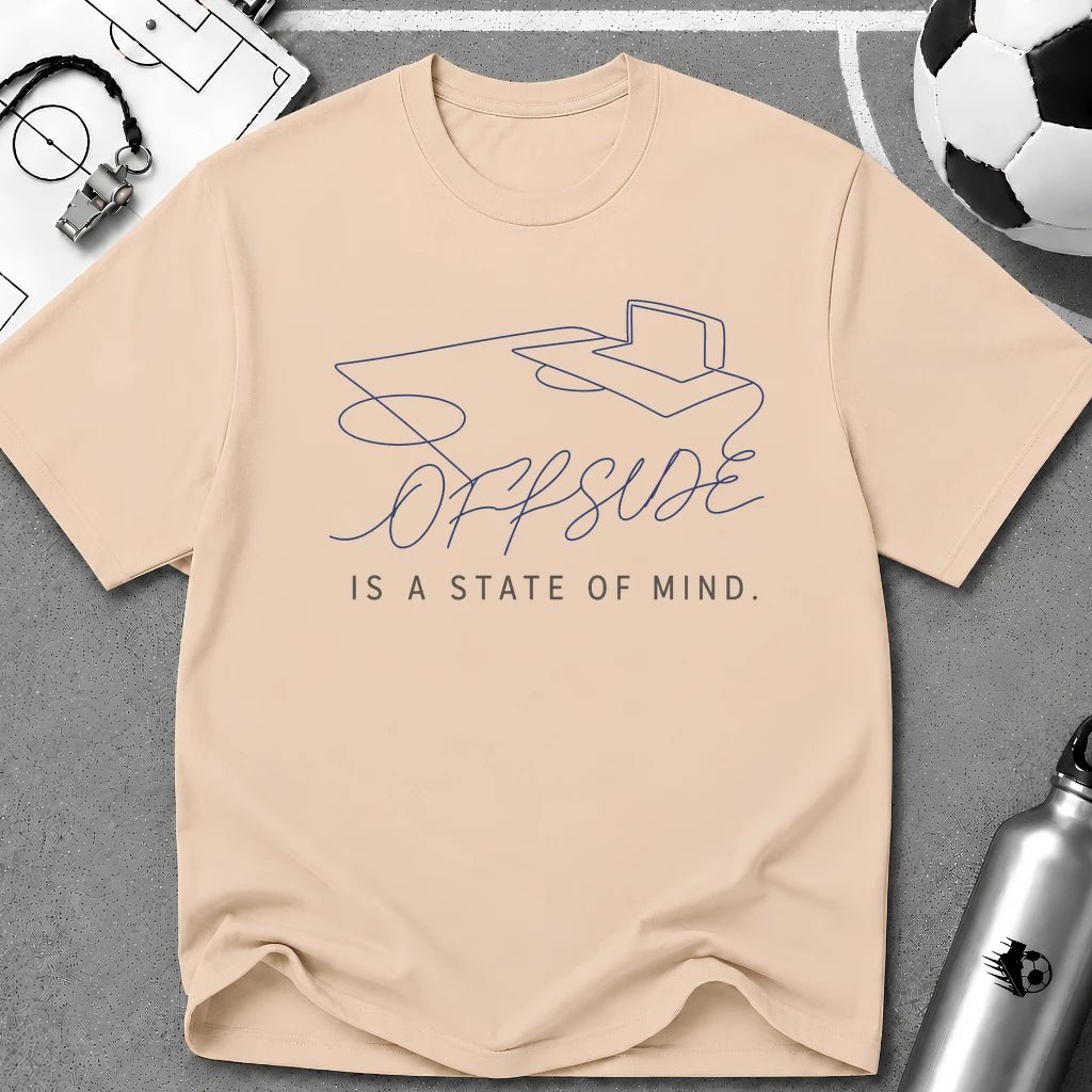 Offsite is a State of Mind T-Shirt - soccer fan t-shirt | GoalRush Studio