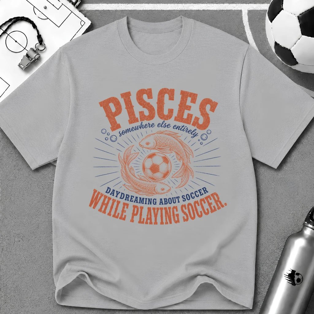 PISCES - Daydreaming About Soccer While Playing Soccer T-Shirt - soccer fan t-shirt | GoalRush Studio