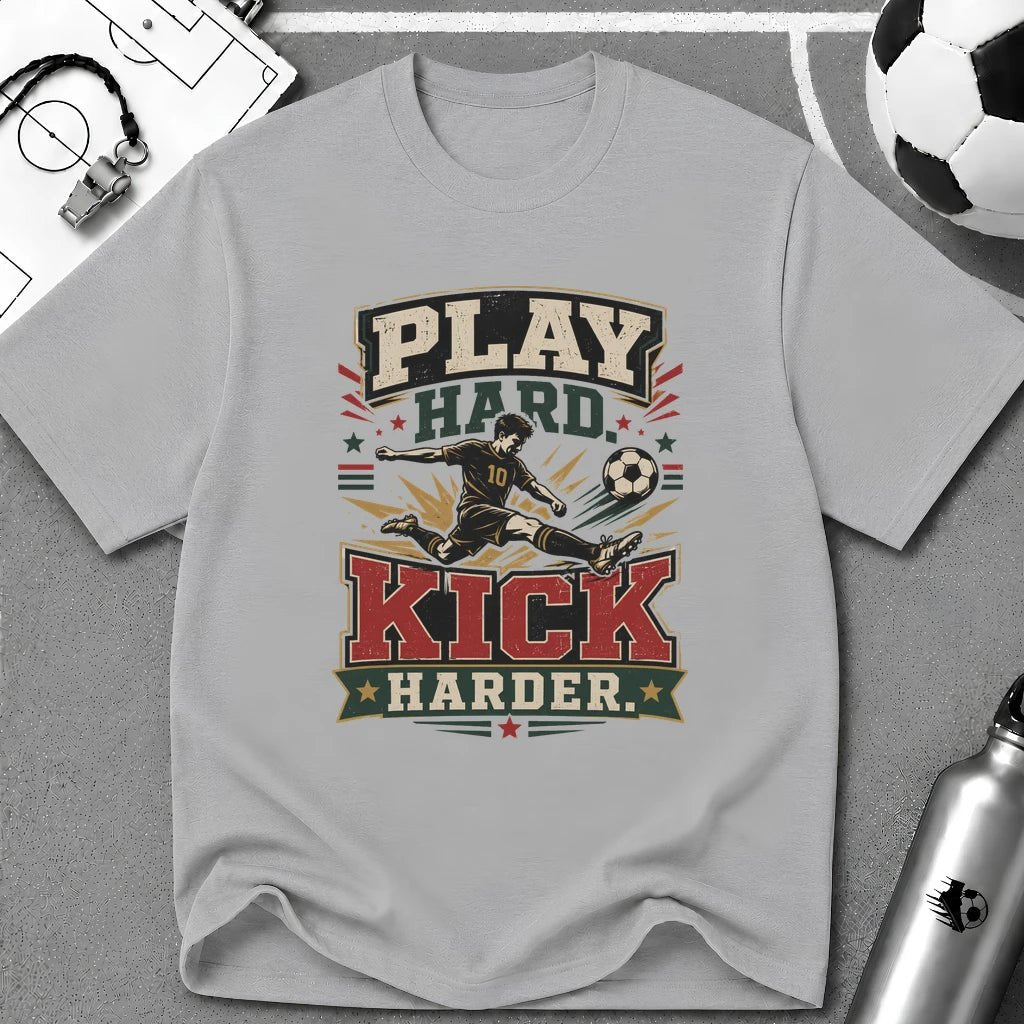 Play Hard Kick Harder T-Shirt - soccer fan t-shirt | GoalRush Studio