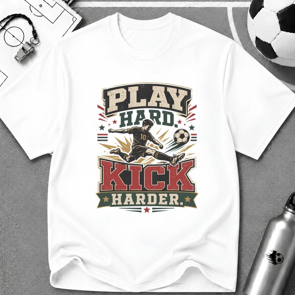 Play Hard Kick Harder T-Shirt - soccer fan t-shirt | GoalRush Studio