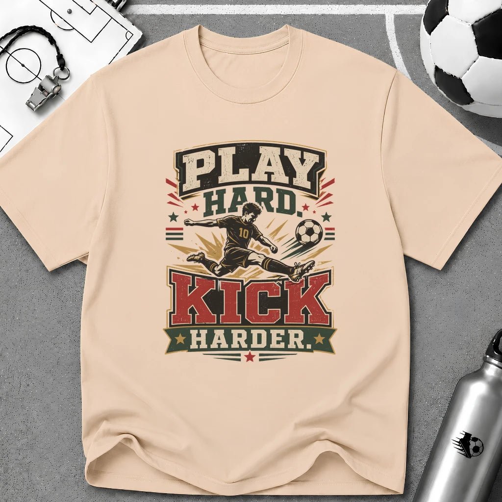 Play Hard Kick Harder T-Shirt - soccer fan t-shirt | GoalRush Studio