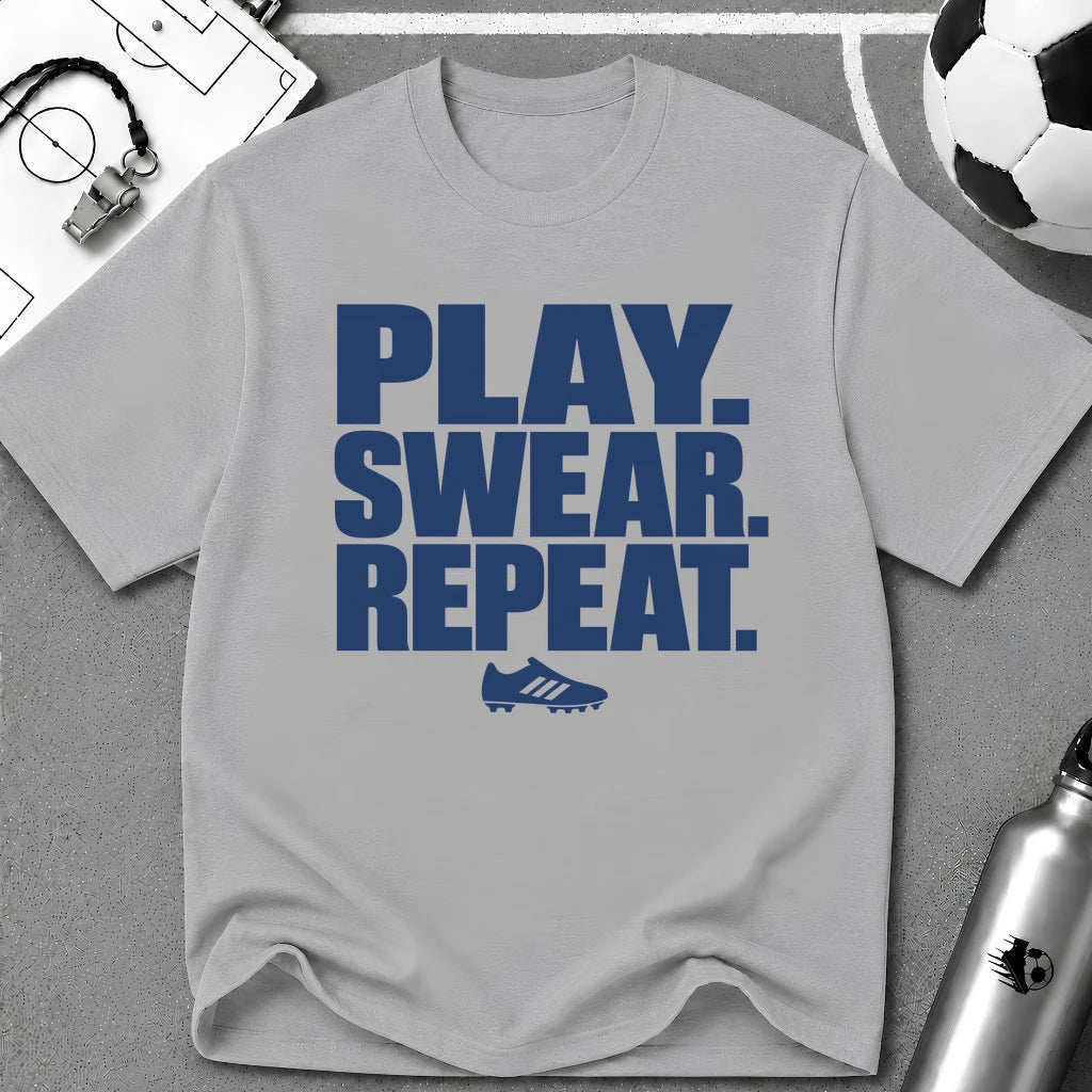 Play. Swear. Repeat. Typography T-Shirt - soccer fan t-shirt | GoalRush Studio