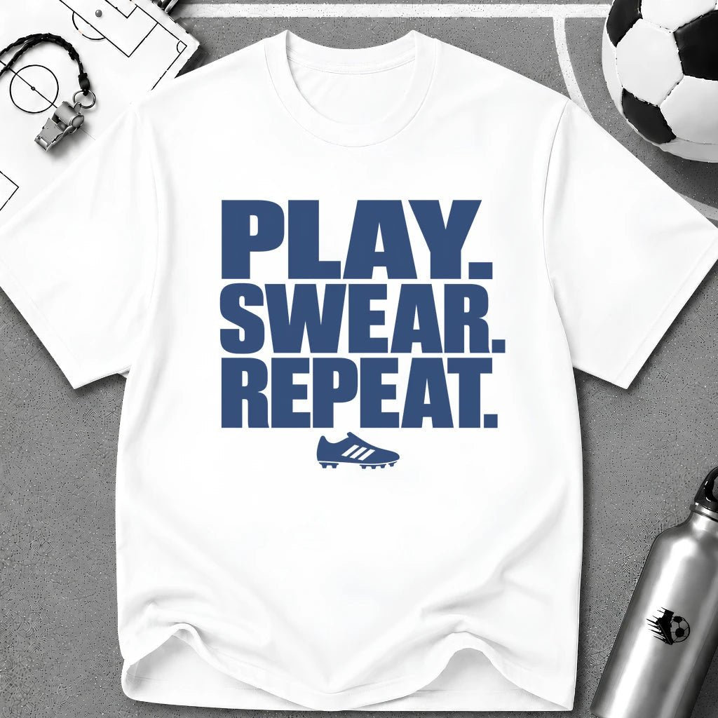 Play. Swear. Repeat. Typography T-Shirt - soccer fan t-shirt | GoalRush Studio