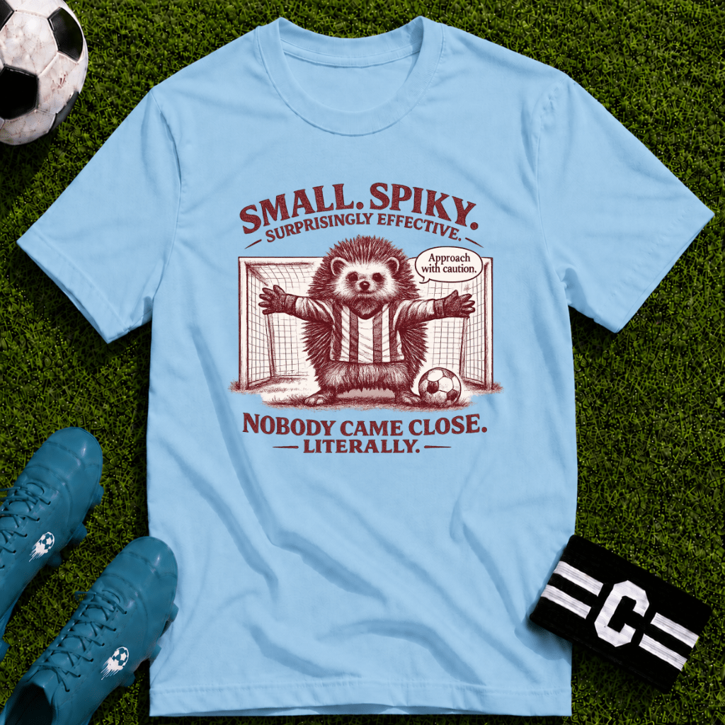 Porcupine - Small, Spiky & Surprisingly Effective T‑Shirt - soccer fan t-shirt | GoalRush Studio