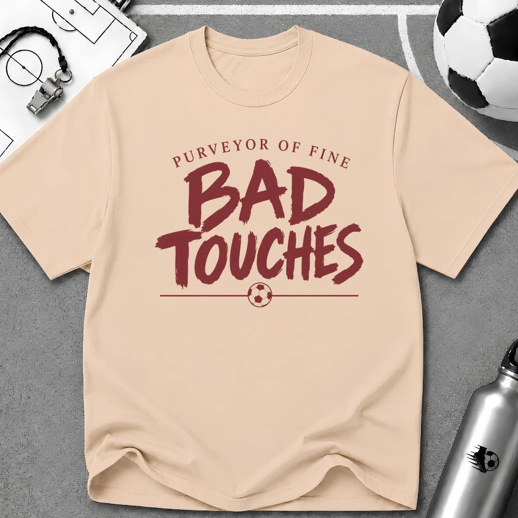 Purveyor of Fine Bad Touches T-Shirt - soccer fan t-shirt | GoalRush Studio