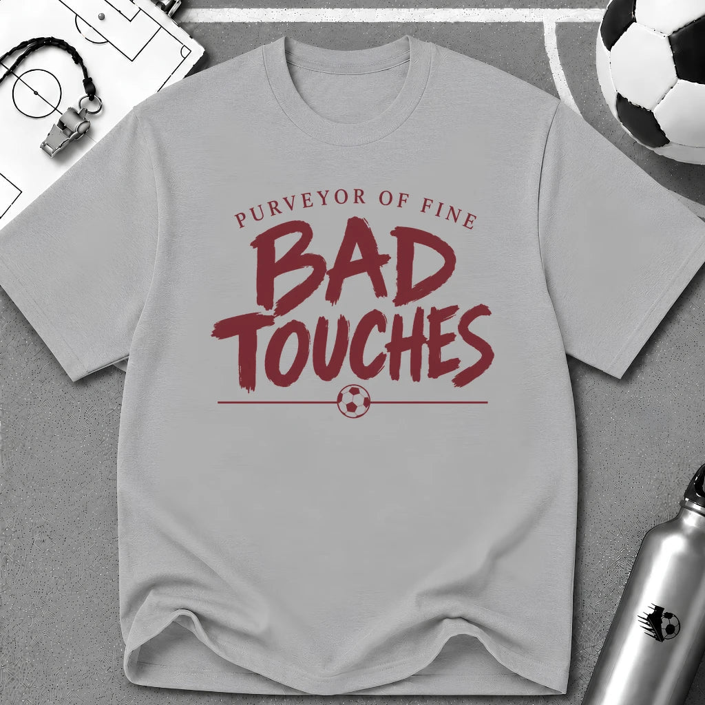 Purveyor of Fine Bad Touches T-Shirt - soccer fan t-shirt | GoalRush Studio