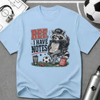 Racoon - Ref I Have Notes Funny Soccer Parent T-Shirt - soccer fan t-shirt | GoalRush Studio