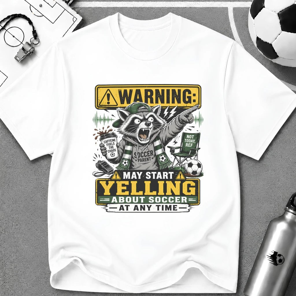 Racoon - Warning May Start Yelling About Soccer T-Shirt - soccer fan t-shirt | GoalRush Studio
