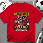 Racoon - Warning May Start Yelling About Soccer T-Shirt - soccer fan t-shirt | GoalRush Studio