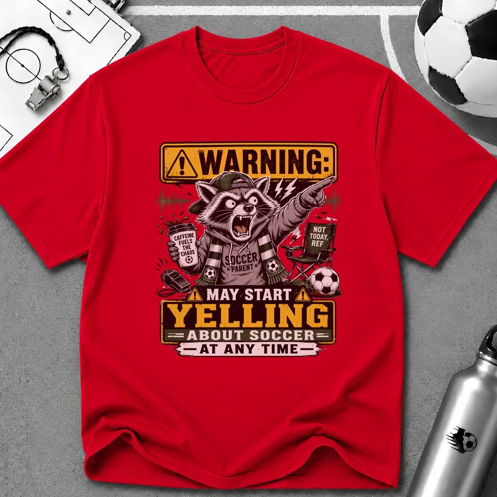 Racoon - Warning May Start Yelling About Soccer T-Shirt - soccer fan t-shirt | GoalRush Studio