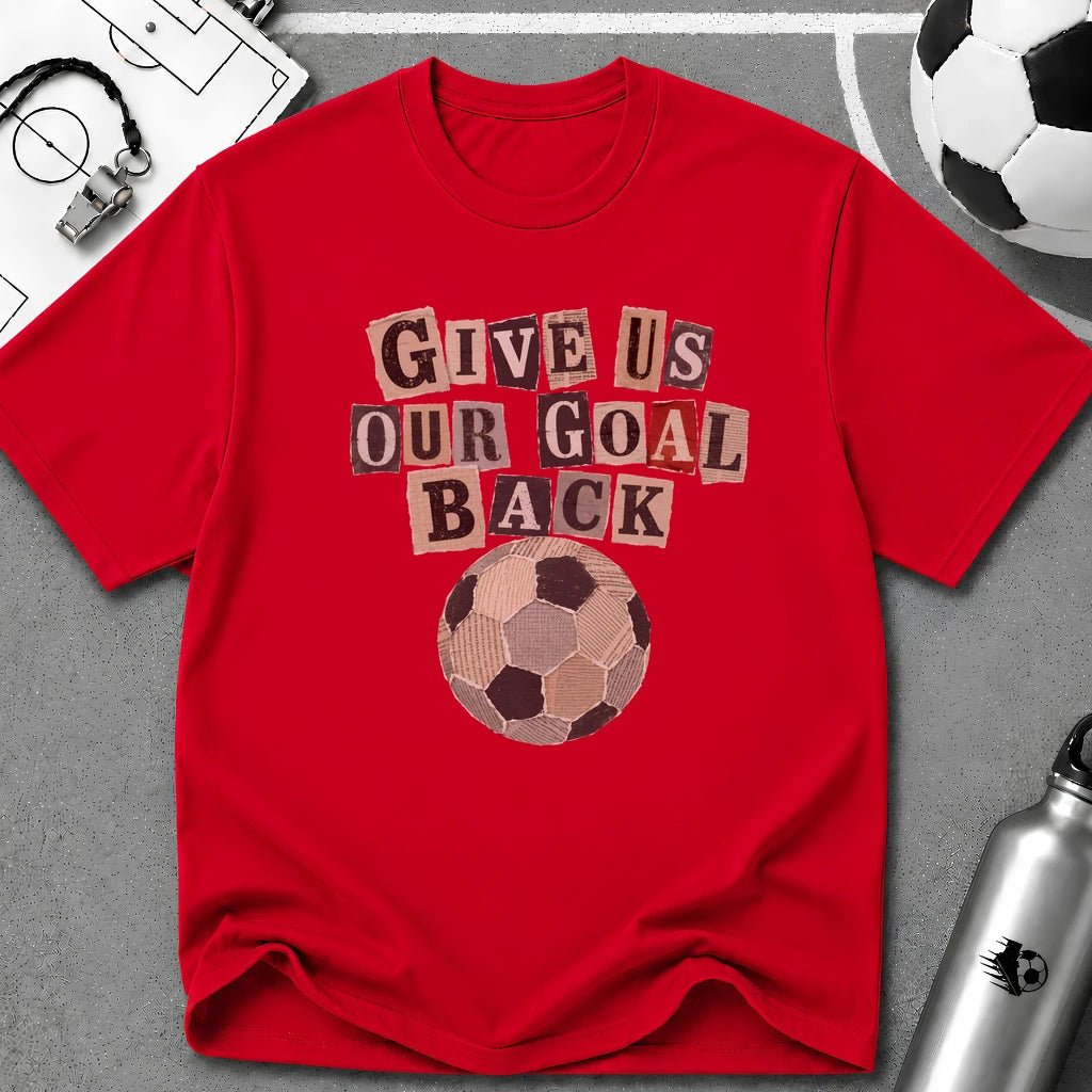 Retro Give Us Our Goal Back T-Shirt - soccer fan t-shirt | GoalRush Studio