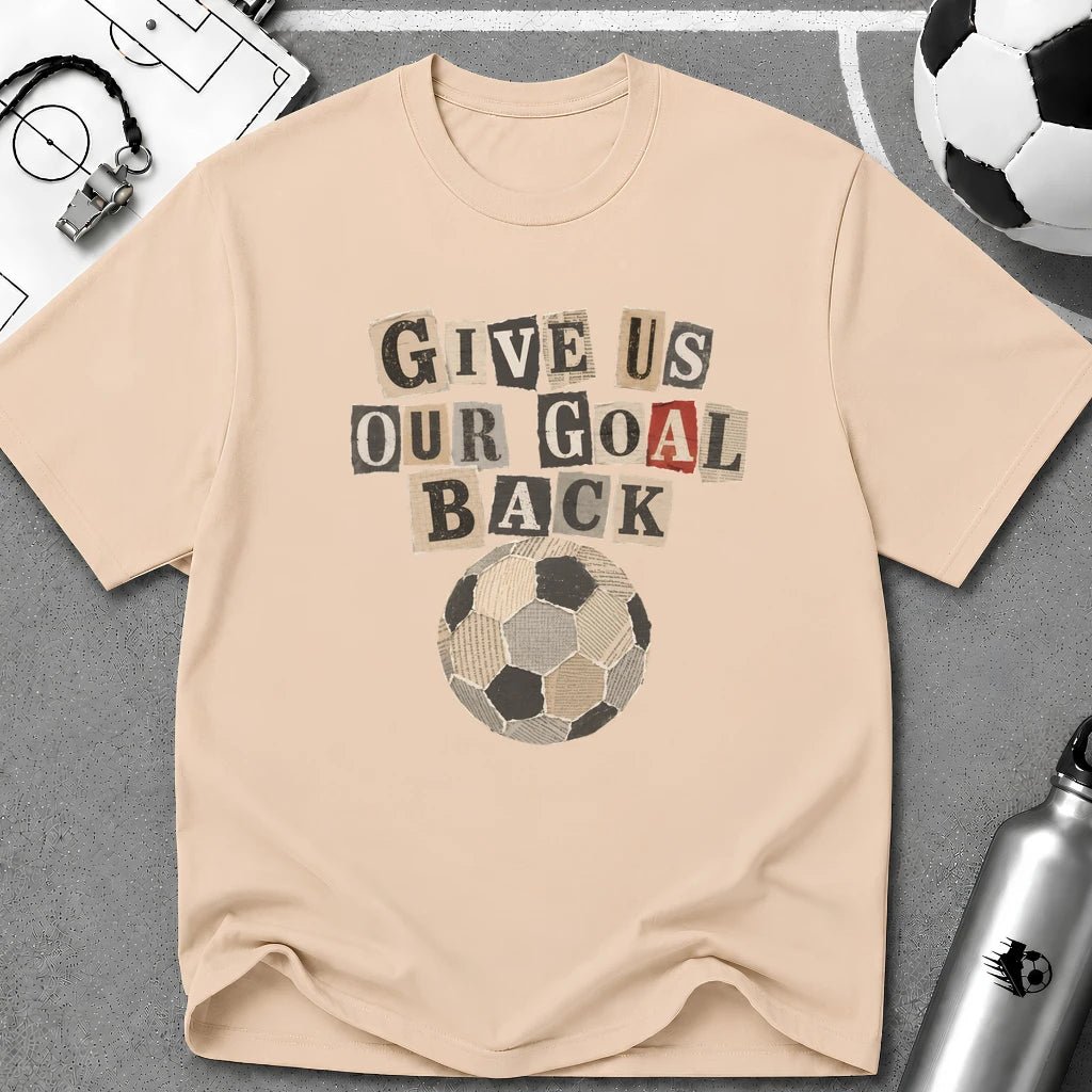 Retro Give Us Our Goal Back T-Shirt - soccer fan t-shirt | GoalRush Studio