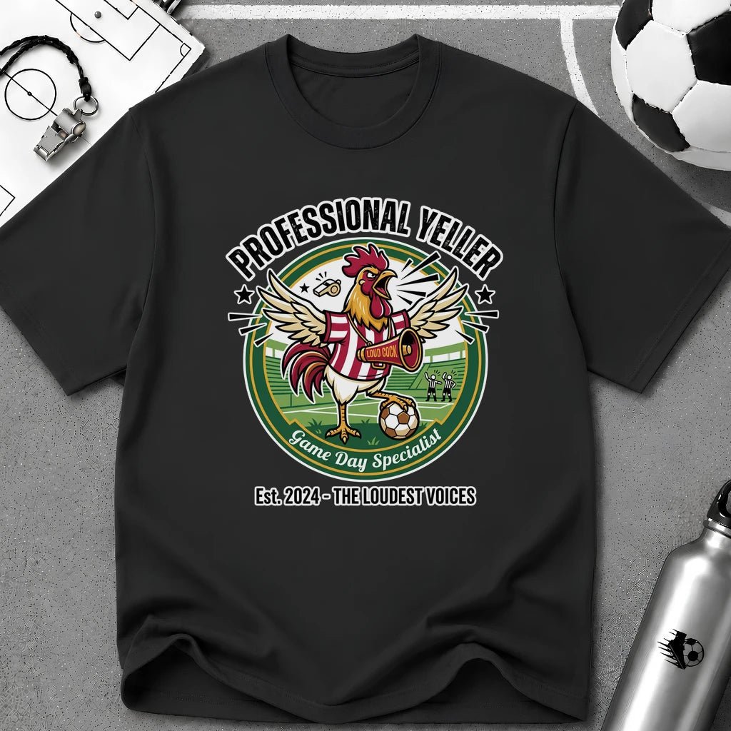 Rooster - Professional Yeller - Funny Parent T-Shirt - soccer fan t-shirt | GoalRush Studio