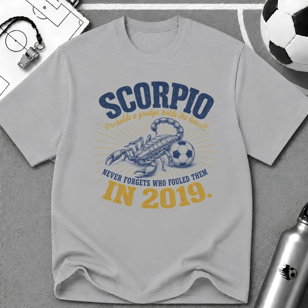 SCORPIO - Holds a Grudge, Holds the Line T-Shirt - soccer fan t-shirt | GoalRush Studio