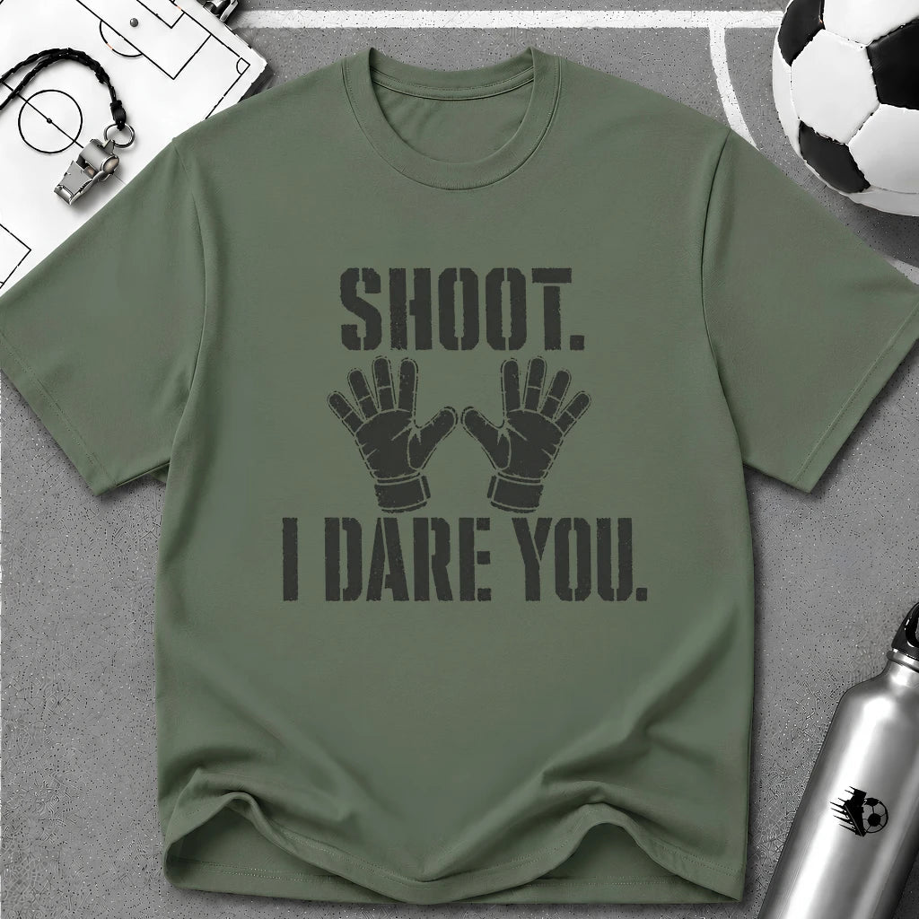 Shoot I Dare You T-Shirt - soccer fan t-shirt | GoalRush Studio