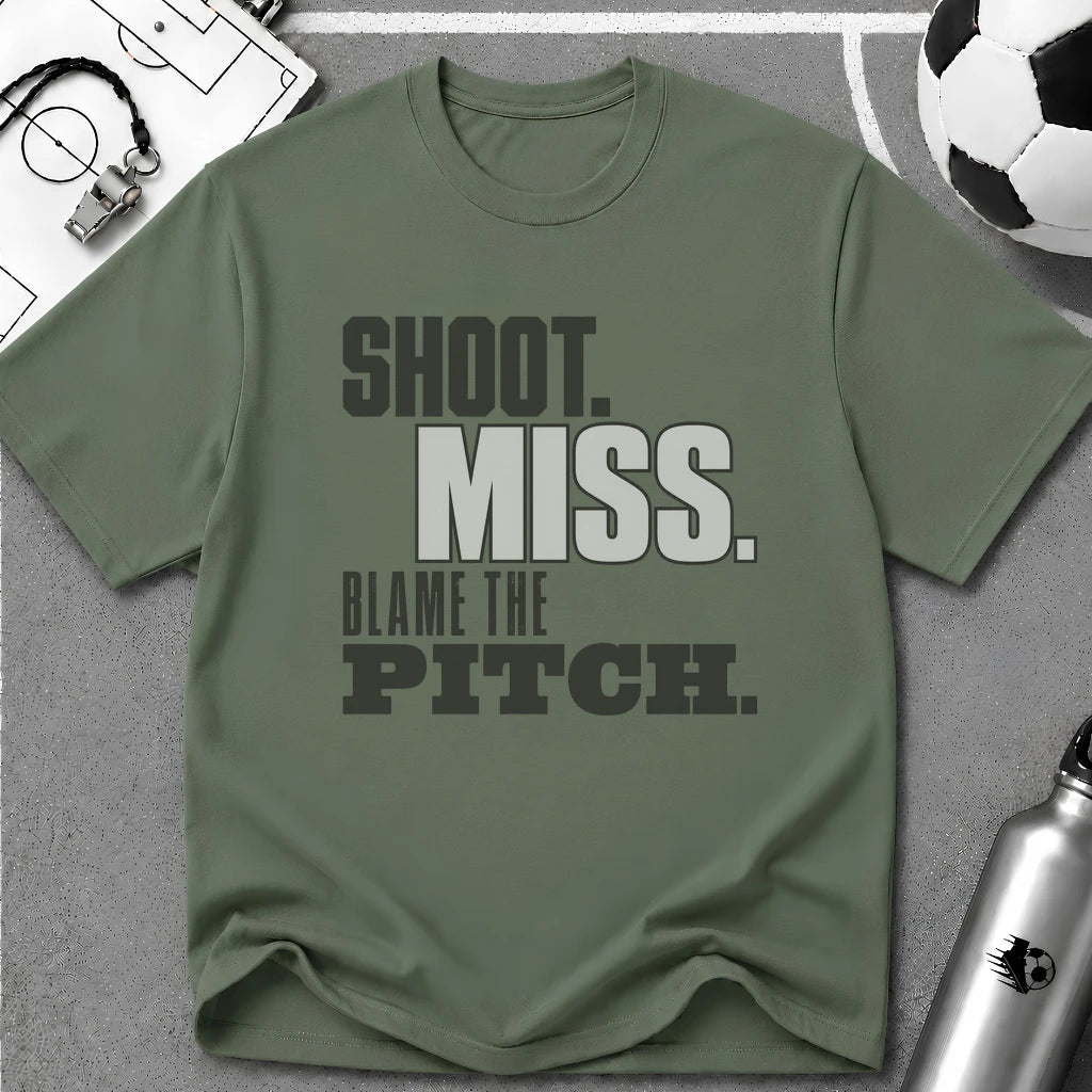 Shoot. Miss. Blame the Pitch. Typography T-Shirt - soccer fan t-shirt | GoalRush Studio
