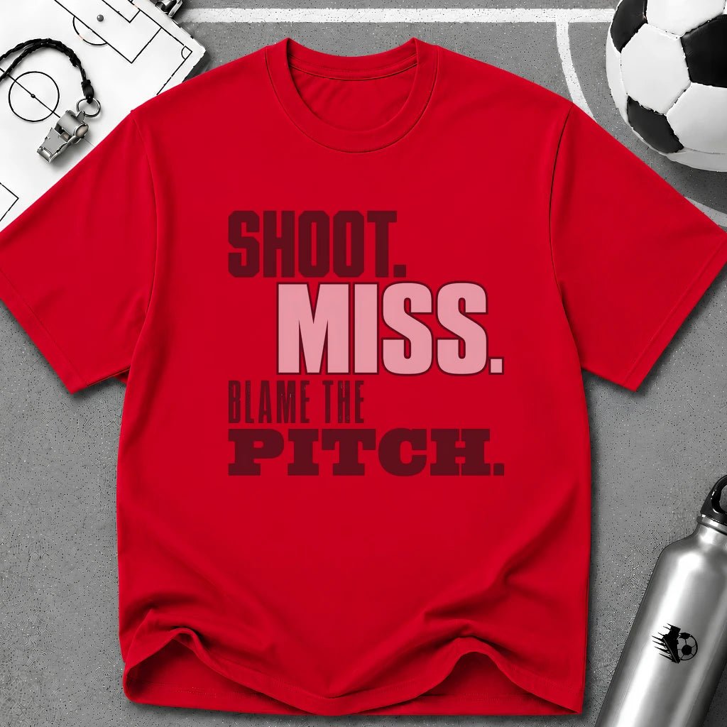 Shoot. Miss. Blame the Pitch. Typography T-Shirt - soccer fan t-shirt | GoalRush Studio