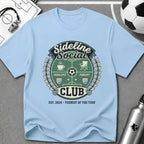 Sideline Social Club Funny Soccer T-Shirt - soccer fan t-shirt | GoalRush Studio
