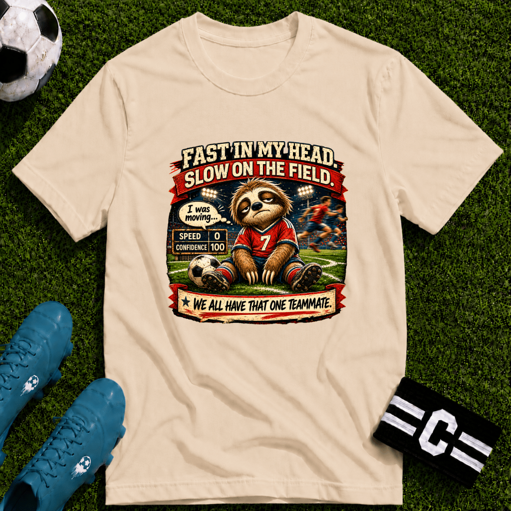 Sloth Football T-Shirt "Fast In My Head, Slow On The Field" - soccer fan t-shirt | GoalRush Studio