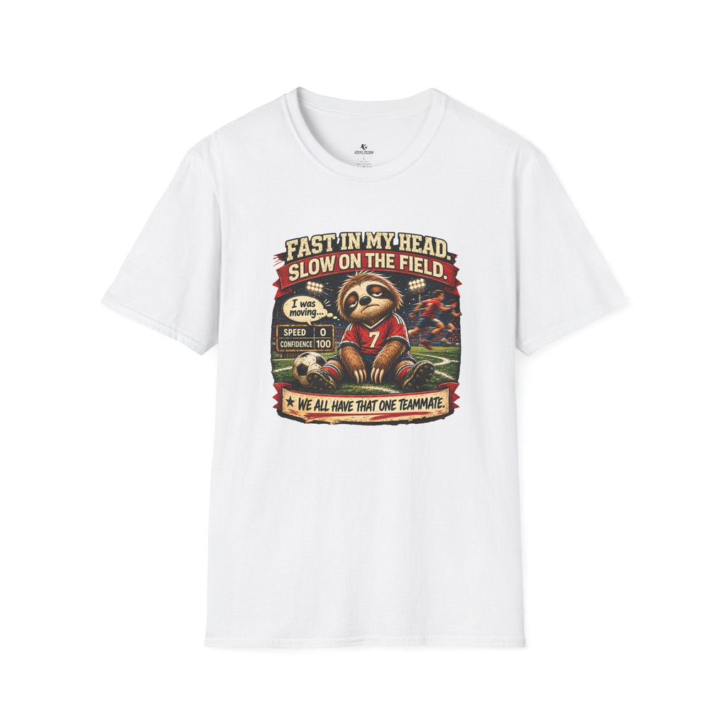 Sloth Football T-Shirt "Fast In My Head, Slow On The Field" - soccer fan t-shirt | GoalRush Studio