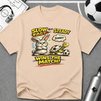Slow But Steady Wins The Match Soccer T-Shirt - soccer fan t-shirt | GoalRush Studio
