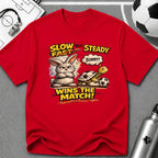 Slow But Steady Wins The Match Soccer T-Shirt - soccer fan t-shirt | GoalRush Studio