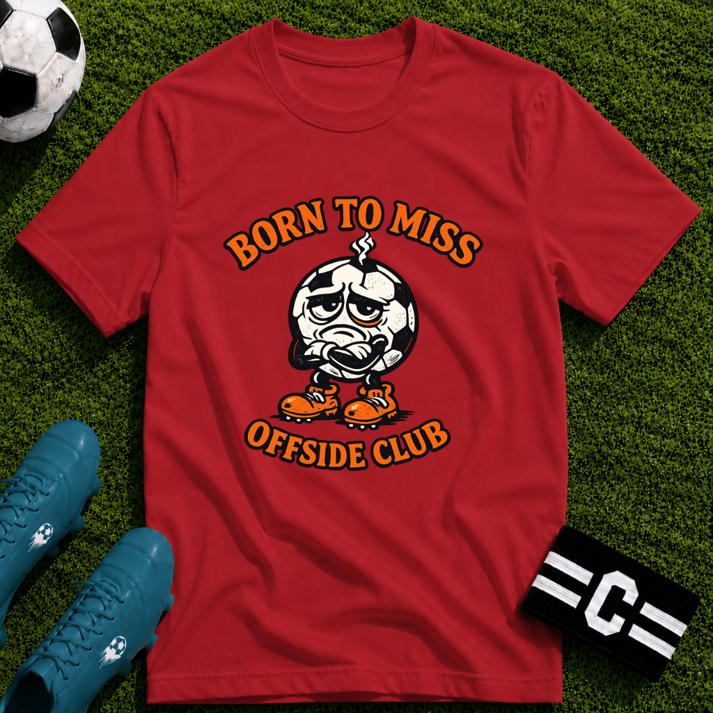 Soccer "Born to Miss" Offside Club T-Shirt - soccer fan t-shirt | GoalRush Studio