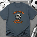 Soccer "Born to Miss" Offside Club T-Shirt - soccer fan t-shirt | GoalRush Studio