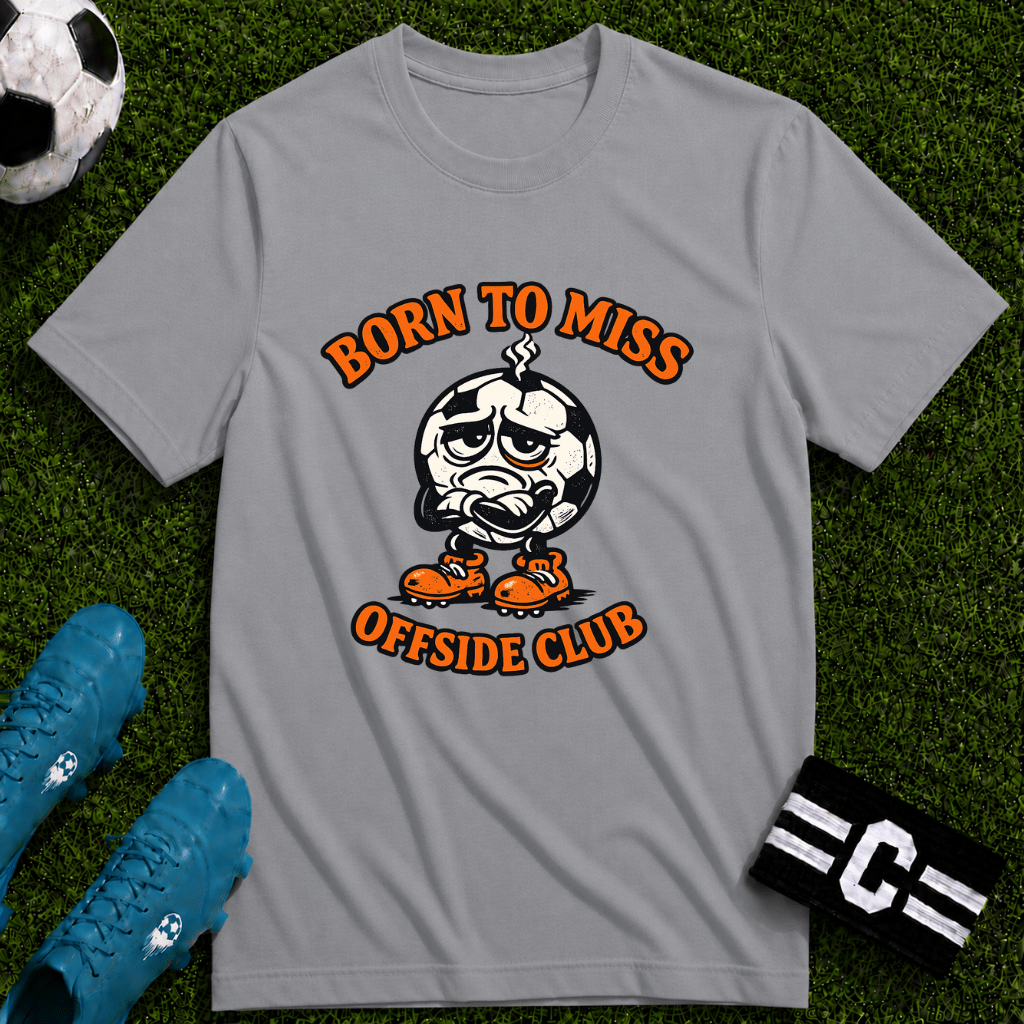 Soccer "Born to Miss" Offside Club T-Shirt - soccer fan t-shirt | GoalRush Studio