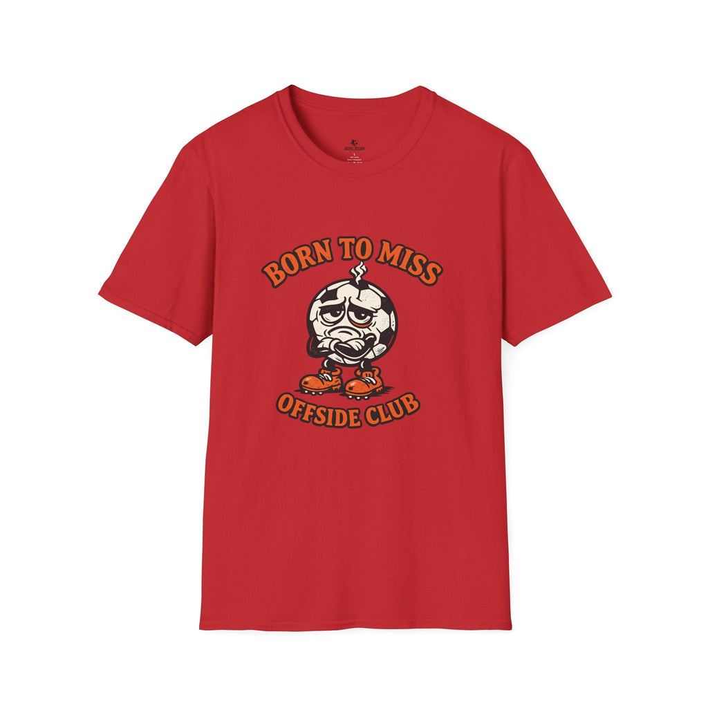 Soccer "Born to Miss" Offside Club T-Shirt - soccer fan t-shirt | GoalRush Studio
