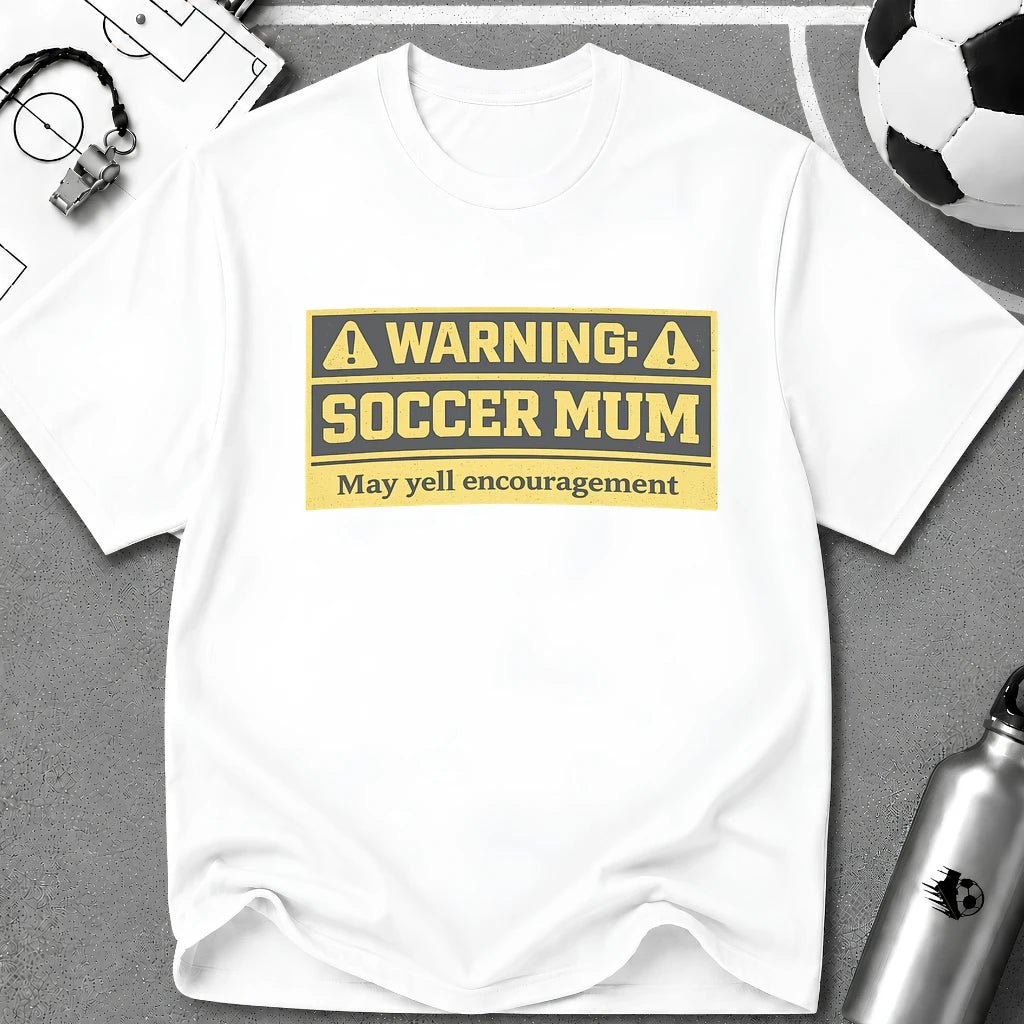 Soccer Mum Warning "May Yell Encouragement" T-Shirt - soccer fan t-shirt | GoalRush Studio