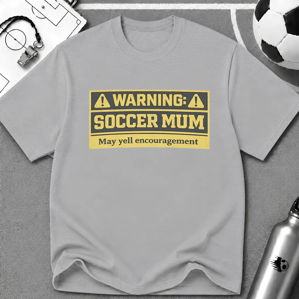 Soccer Mum Warning "May Yell Encouragement" T-Shirt - soccer fan t-shirt | GoalRush Studio