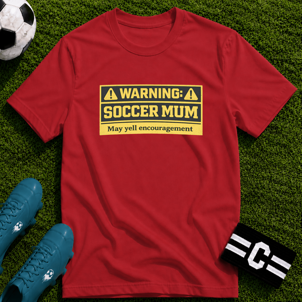 Soccer Mum Warning "May Yell Encouragement" T-Shirt - soccer fan t-shirt | GoalRush Studio