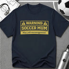 Soccer Mum Warning "May Yell Encouragement" T-Shirt - soccer fan t-shirt | GoalRush Studio