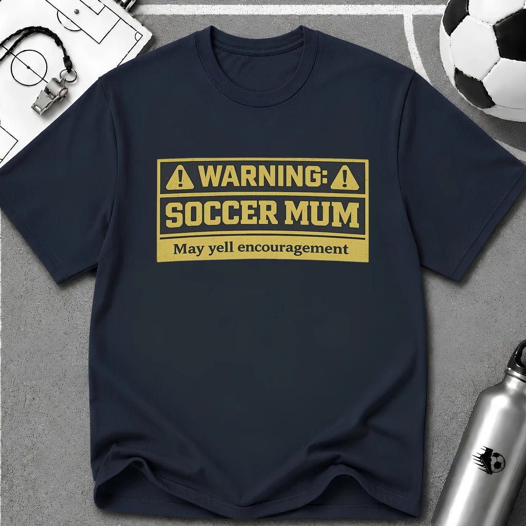 Soccer Mum Warning "May Yell Encouragement" T-Shirt - soccer fan t-shirt | GoalRush Studio