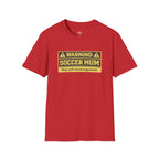 Soccer Mum Warning "May Yell Encouragement" T-Shirt - soccer fan t-shirt | GoalRush Studio