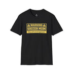 Soccer Mum Warning "May Yell Encouragement" T-Shirt - soccer fan t-shirt | GoalRush Studio