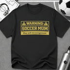 Soccer Mum Warning "May Yell Encouragement" T-Shirt - soccer fan t-shirt | GoalRush Studio