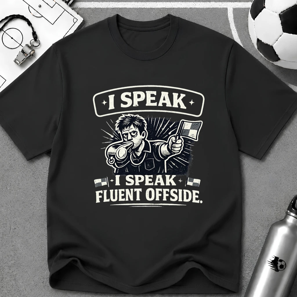 Soccer Referee Humor T-Shirt “I Speak Fluent Offside” - soccer fan t-shirt | GoalRush Studio