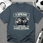 Soccer Referee Humor T-Shirt “I Speak Fluent Offside” - soccer fan t-shirt | GoalRush Studio