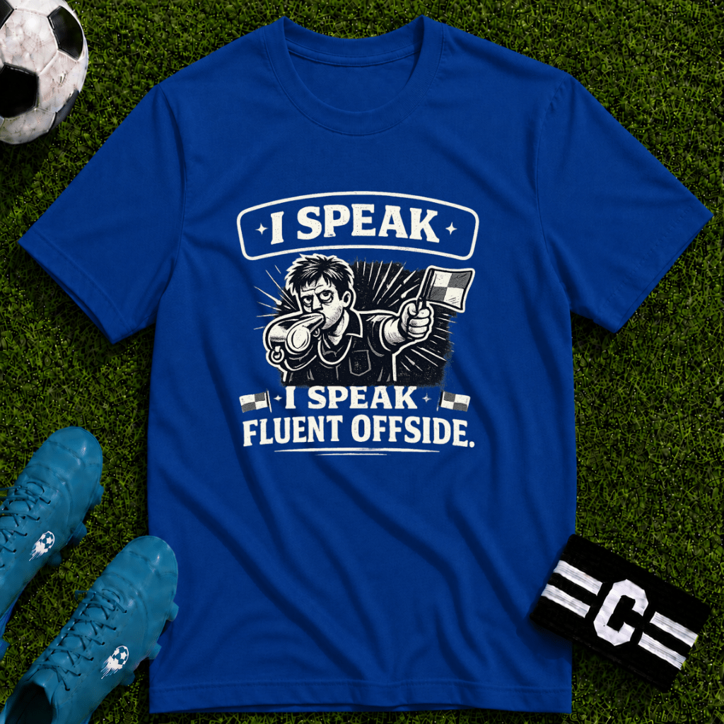 Soccer Referee Humor T-Shirt “I Speak Fluent Offside” - soccer fan t-shirt | GoalRush Studio