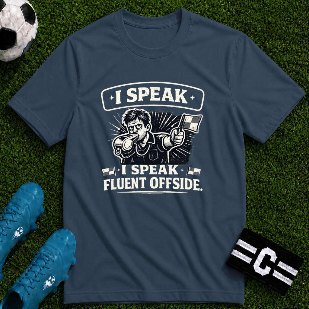 Soccer Referee Humor T-Shirt “I Speak Fluent Offside” - soccer fan t-shirt | GoalRush Studio