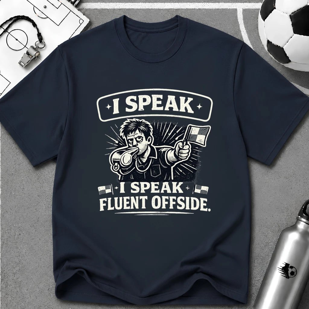 Soccer Referee Humor T-Shirt “I Speak Fluent Offside” - soccer fan t-shirt | GoalRush Studio