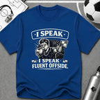 Soccer Referee Humor T-Shirt “I Speak Fluent Offside” - soccer fan t-shirt | GoalRush Studio