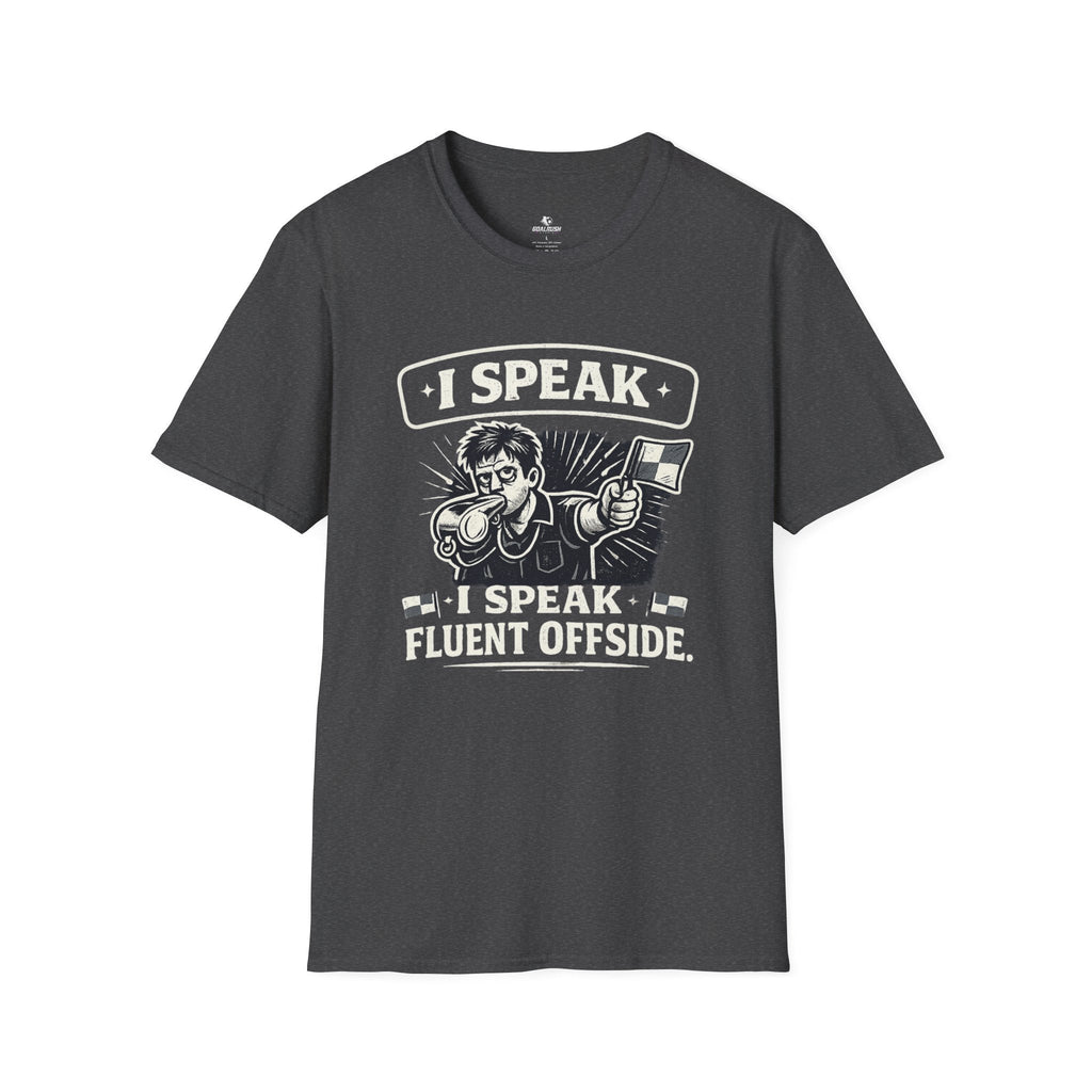 Soccer Referee Humor T-Shirt “I Speak Fluent Offside” - soccer fan t-shirt | GoalRush Studio
