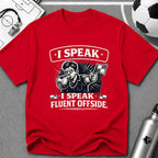 Soccer Referee Humor T-Shirt “I Speak Fluent Offside” - soccer fan t-shirt | GoalRush Studio